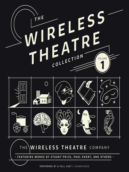 Title details for The Wireless Theatre Collection, Volume 1 by the Wireless Theatre Company - Available